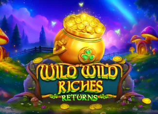Wild Wild Riches Returns